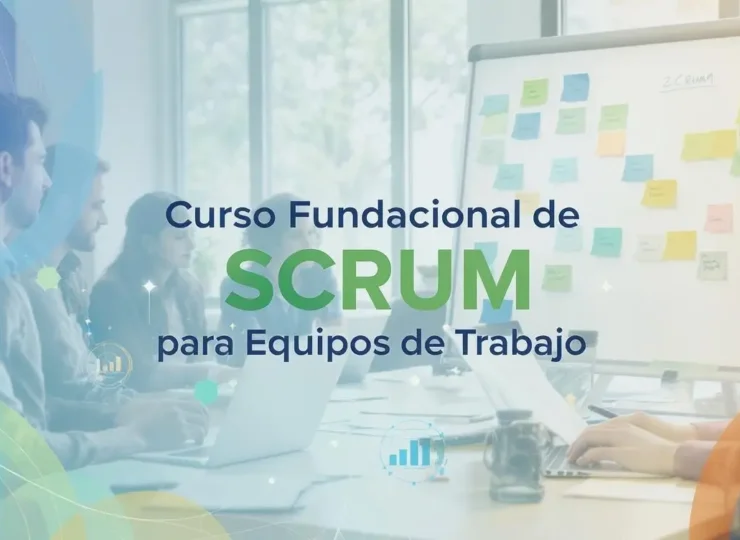 Curso Fundacional de SCRUM para Equipos de Trabajo